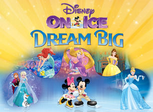 【迪斯尼的永恒魔力】爱与梦想 一生相伴 disney on ice—dream big