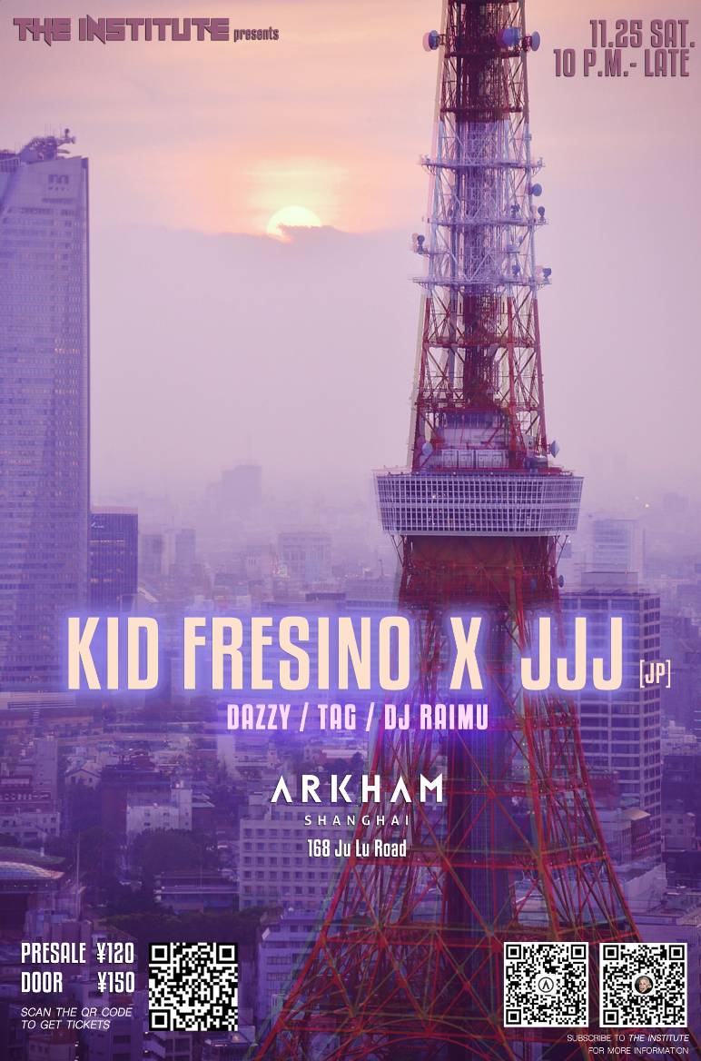 The Institute Presents // Kid Fresino X JJJ [JP]_手机搜狐网