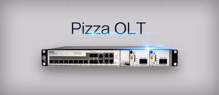 华为发布全新pizza olt解决方案,加速ftth 超宽带网络