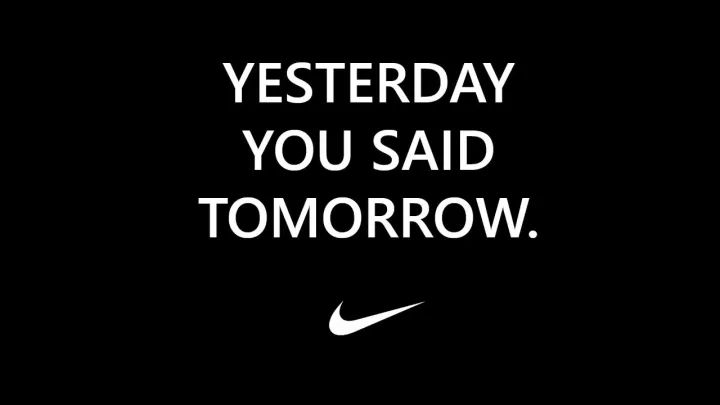 yesterday you said tomorrow.