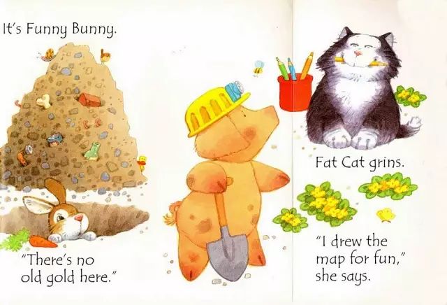 it"s funny bunny."there is no old gold here." fat cat grins.