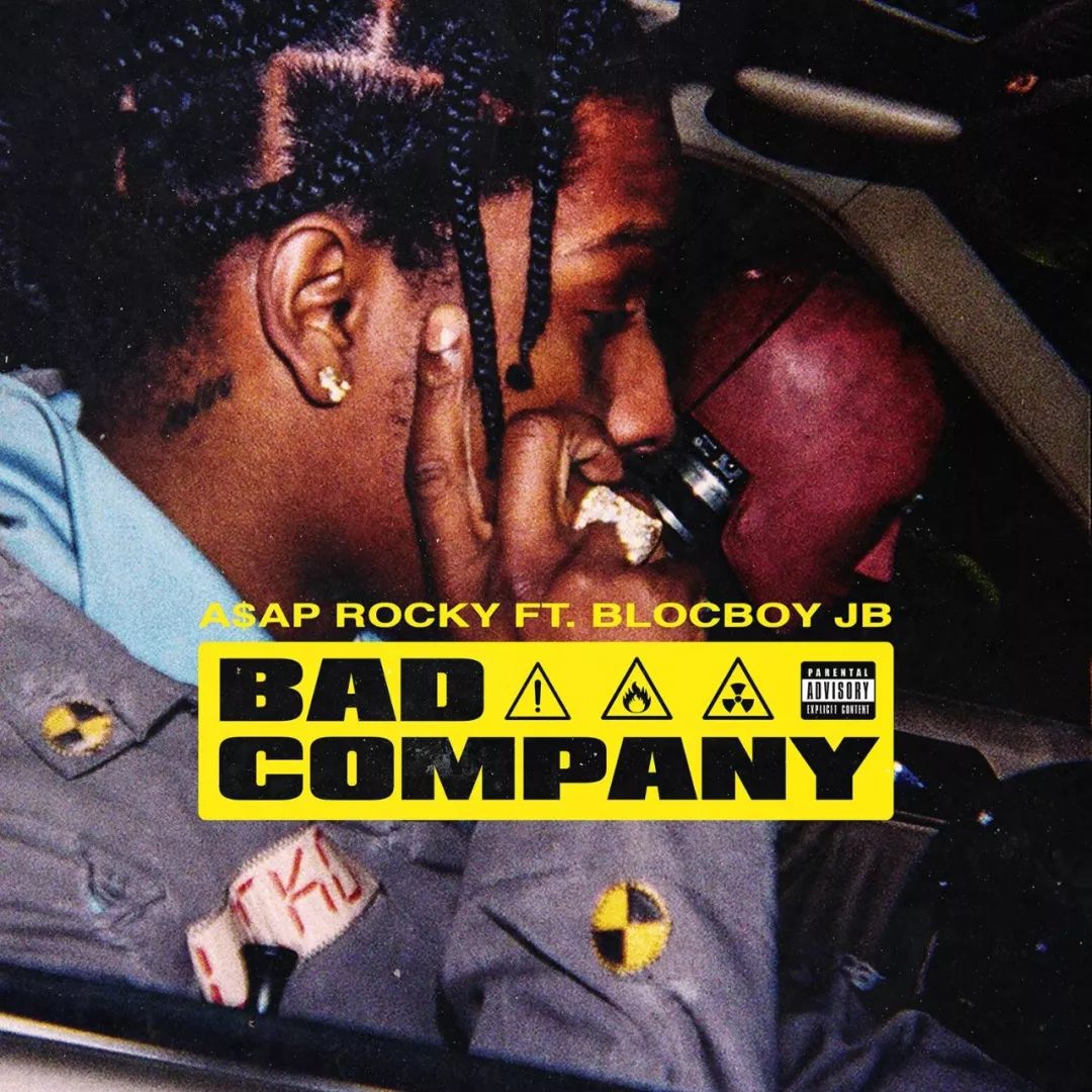 a$ap rocky发布 bad company>,blocboy jb参与feat