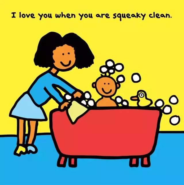 i love you when you are squeky clean.