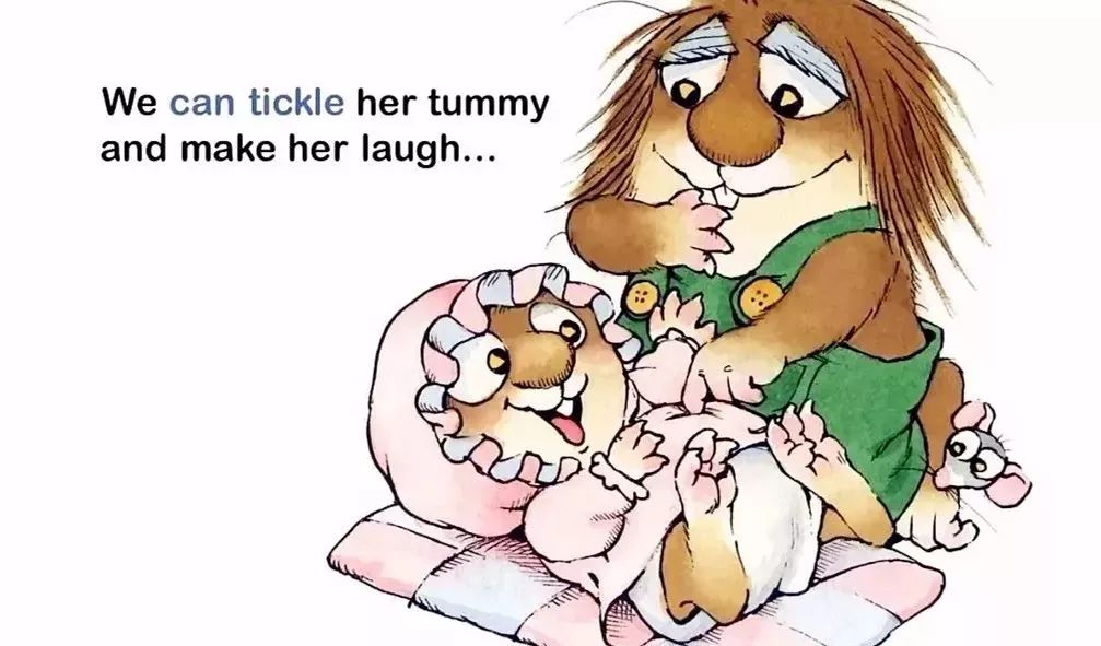 we can tickle her tummy and make her laugh.