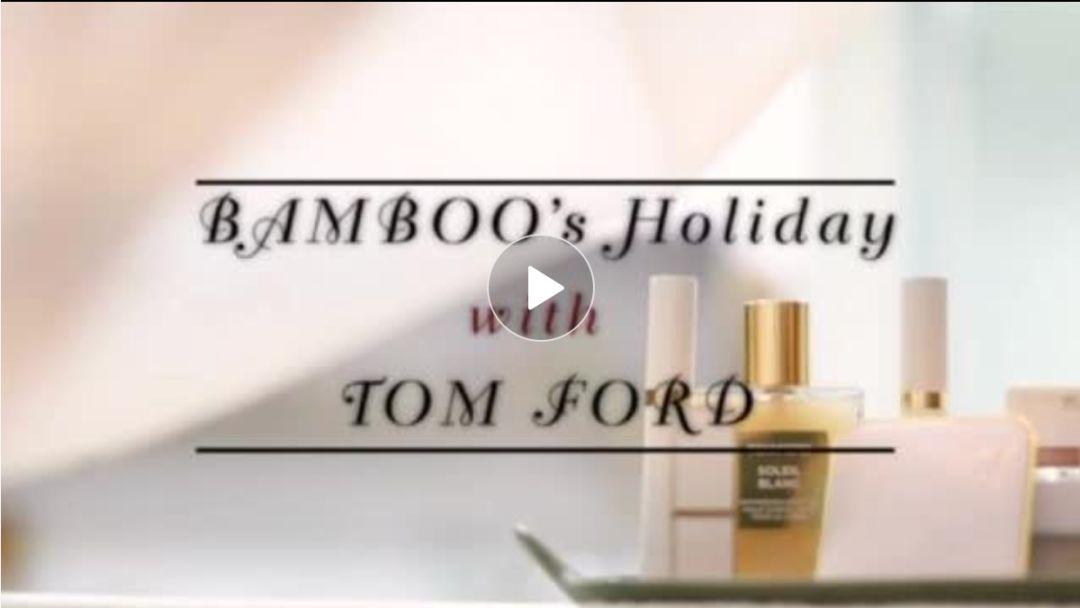 tomford合作视频