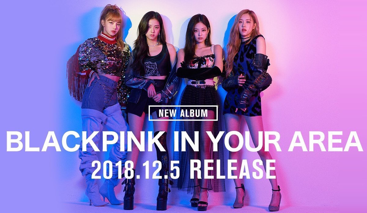 blackpinnk in your area!12月5日blackpink新日专发行确定!