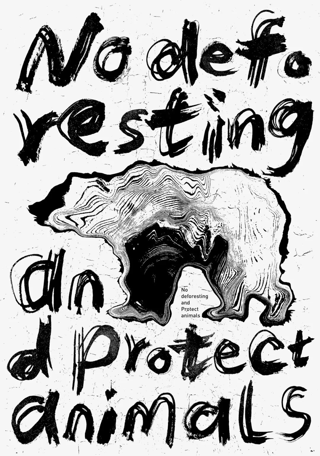  no deforesting and protect animals>  / 2018 / 700x1000(mm)