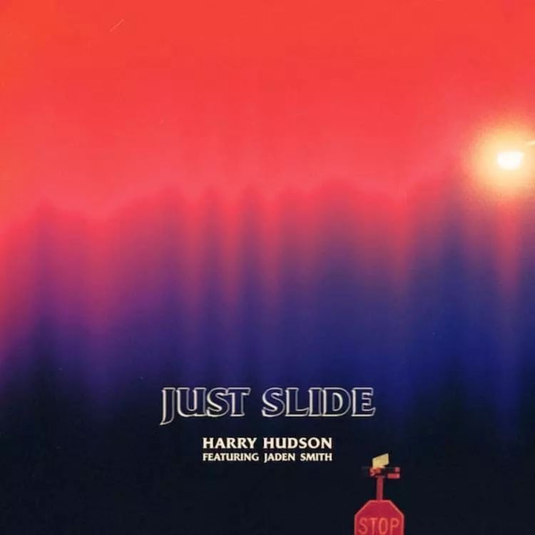 harry hudson 与 jaden smith 发布最新合作单曲《just slide》