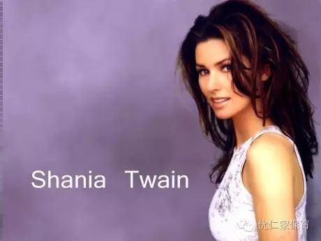 shania twain 加拿大著名歌星,是当今乡村流行乐坛绝对的实力