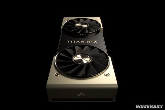 nvidia发布titan rtx霸王龙显卡:比2080 ti还强15%