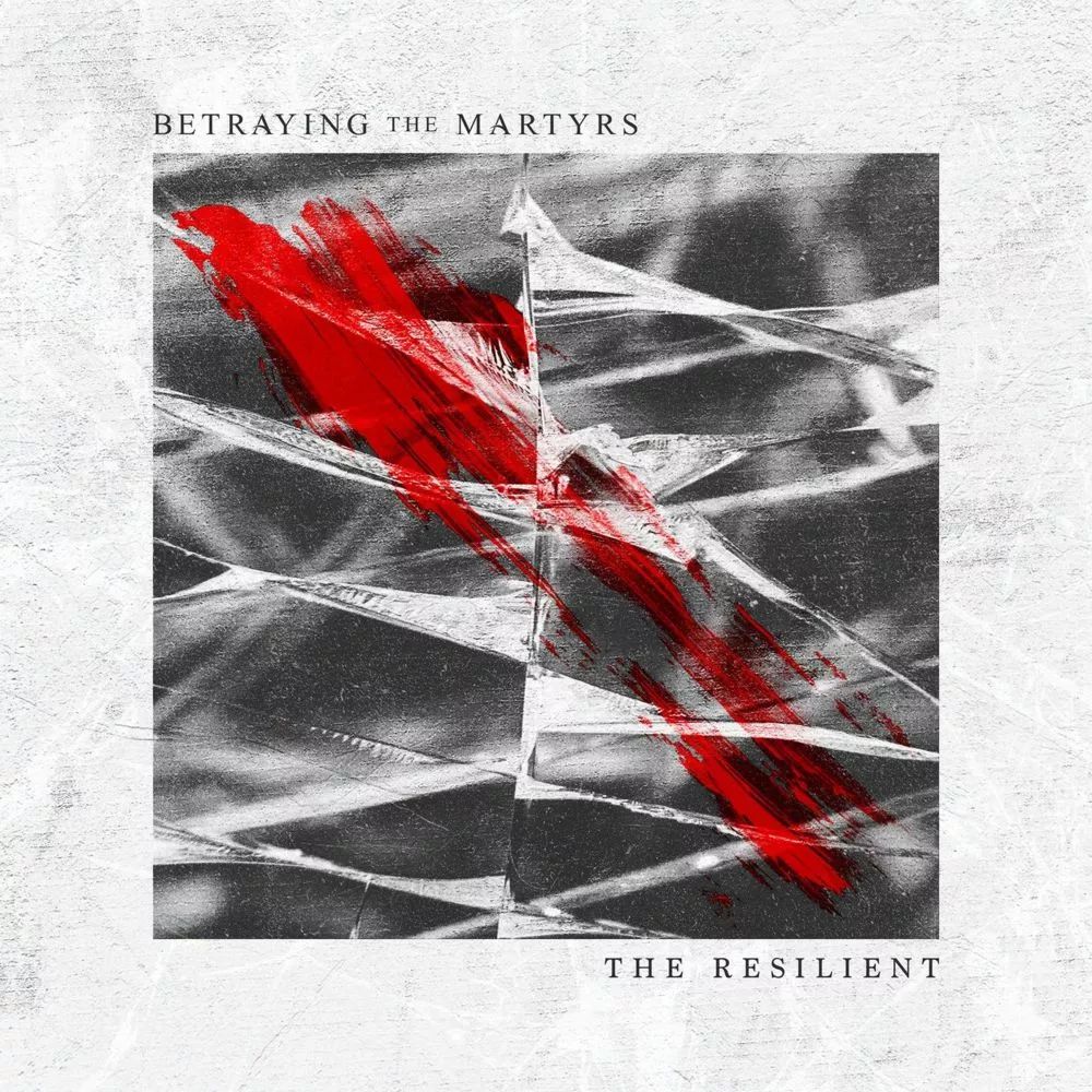 betraying the martyrs第三张专辑《the resilient》(2017)