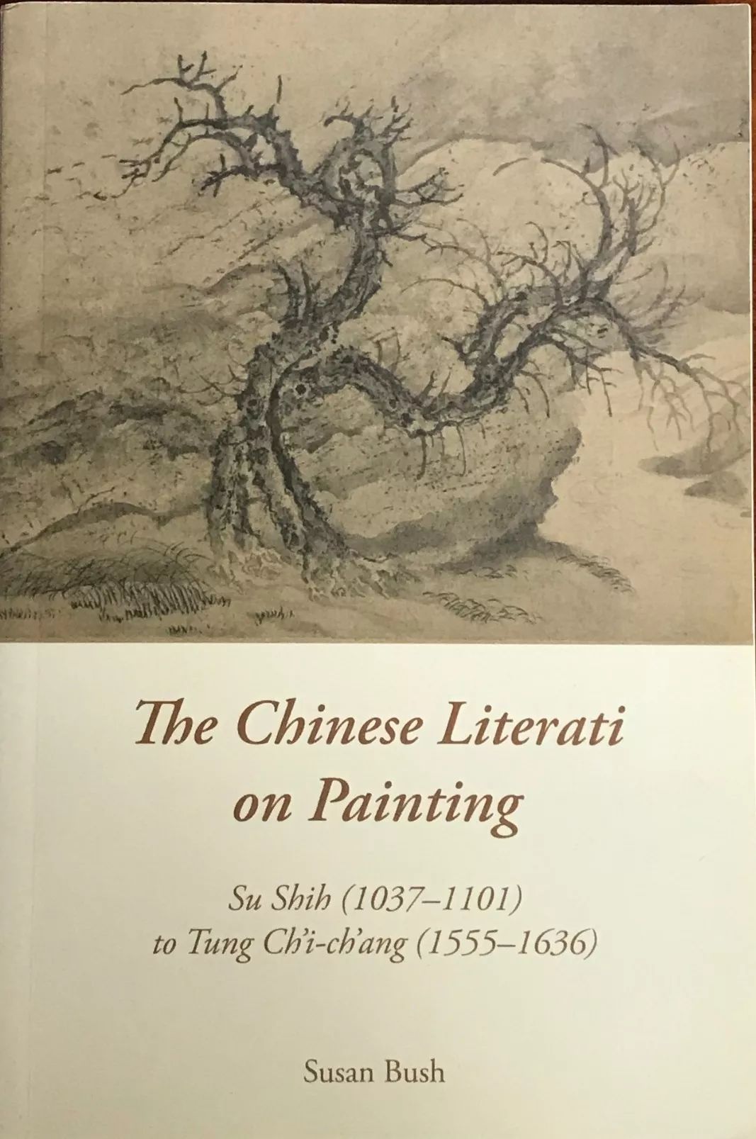 susan bush, the chinese literati on painting: su shih(1037-1101