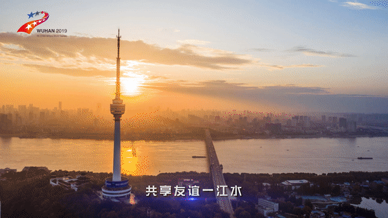 为军运会点赞 | 美丽武汉欢迎你