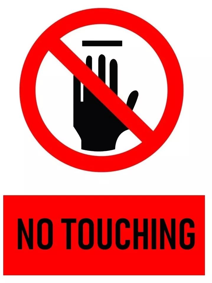 no touching 严禁触摸