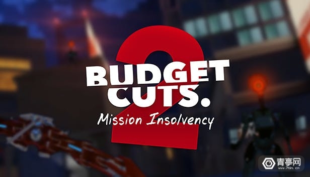 加入远程攻击玩法，《BudgetCuts2》将于12月12日上线