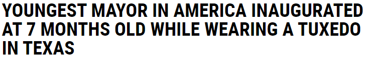 【休斯顿消费指南】德州最年轻市长上任，竟是名7个月大的婴儿！“哟，货真价实赢在起跑线上的孩子...”