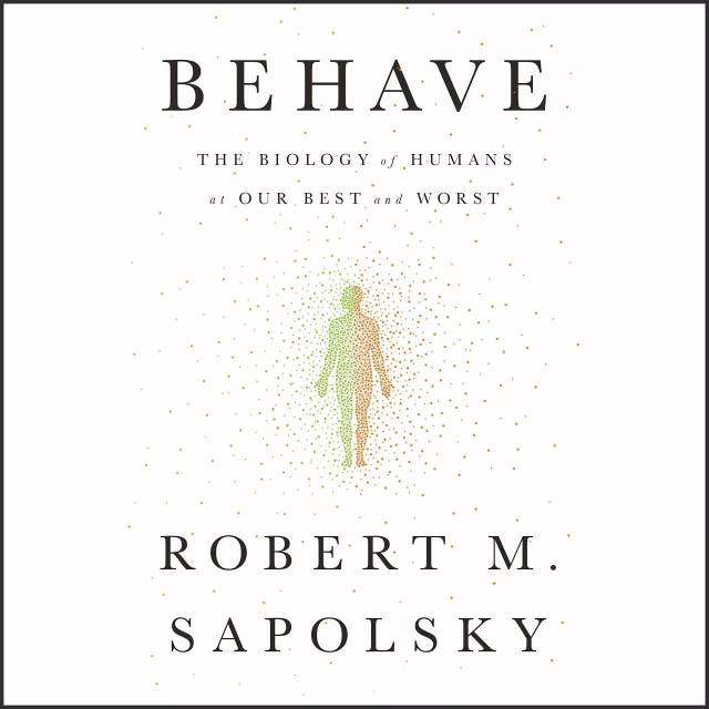 behave by robert m. sapolsky