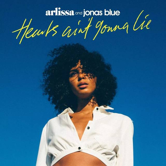 arlissa ft. jonas blue   hearts ain"t gonna lie