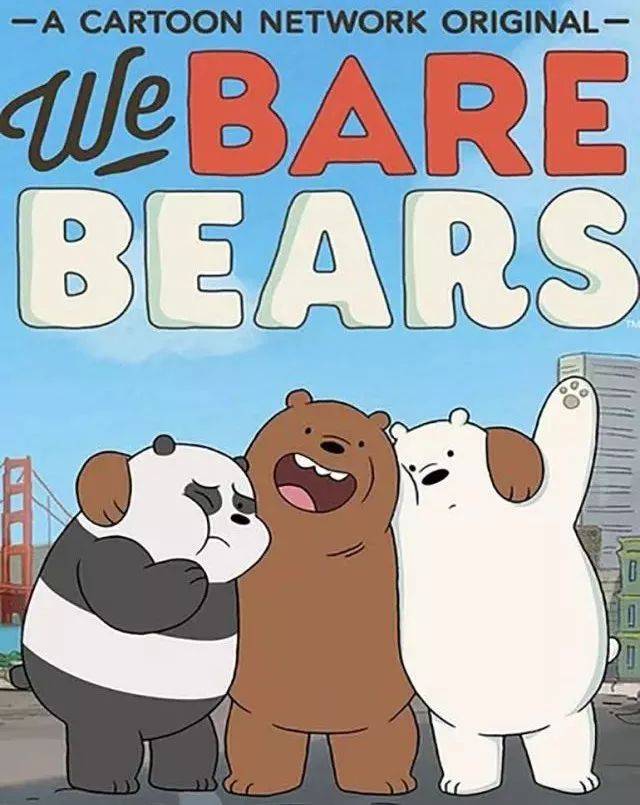 《we bare bears》(咱们裸熊) 讲述一只叫grizzly的热血棕熊 一只叫