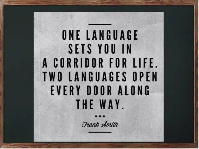 one language sets you in a corridor for life.