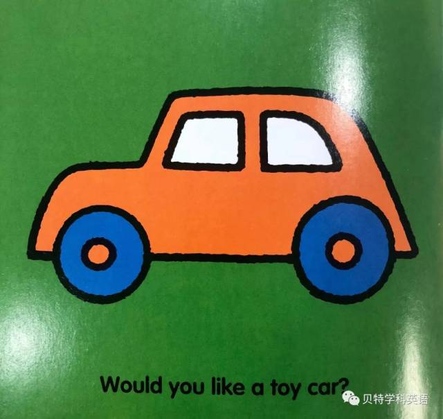 would you like   toy car? 你想不想要玩具汽车?