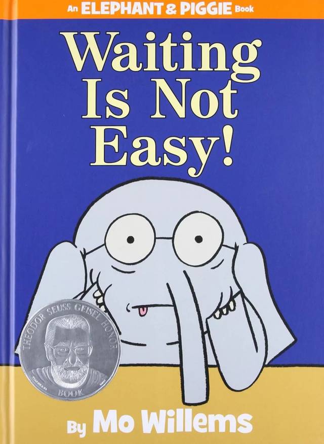 waiting is not easy!上榜53周图&文 mo willems出版社 hyperion