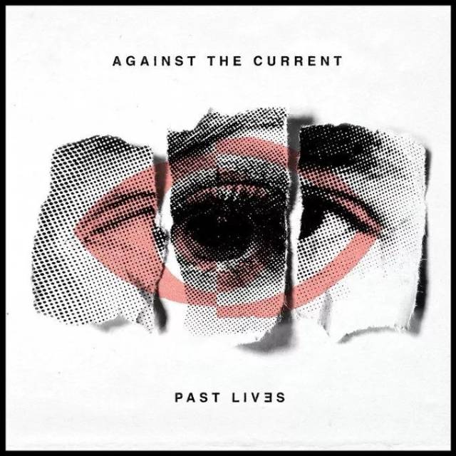 against the current携新专"past lives"震撼回归,再一次全新的转型