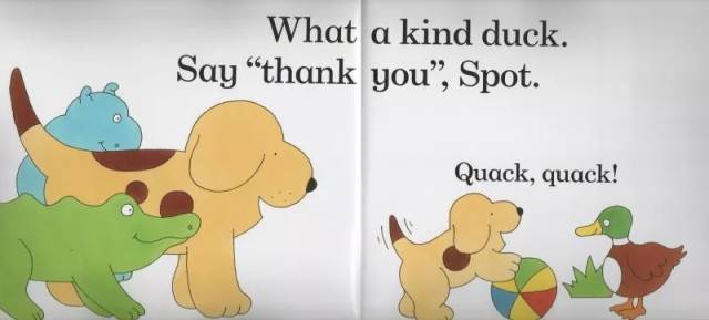 what a kind duck. say "thank you", spot. quack, quack!