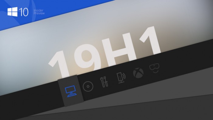 Win10 19H1首个预览版Build 18204更新