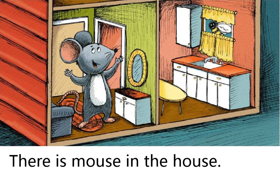 有一只老鼠在房子里《there is a mouse in the house》