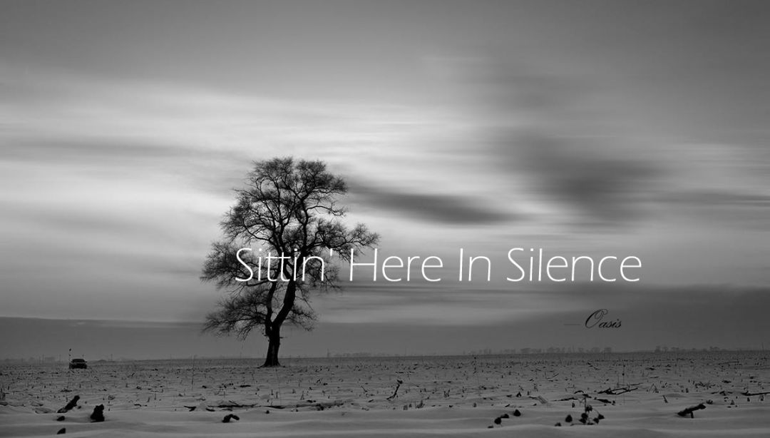 好聽的英文歌sittinhereinsilence