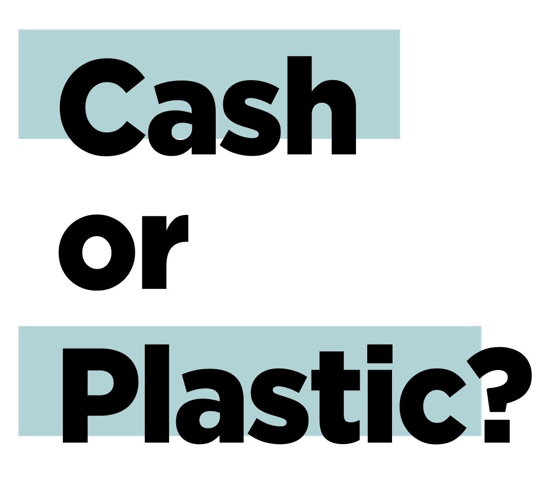 国外听收营员说cash or plastic?啥意思呢?