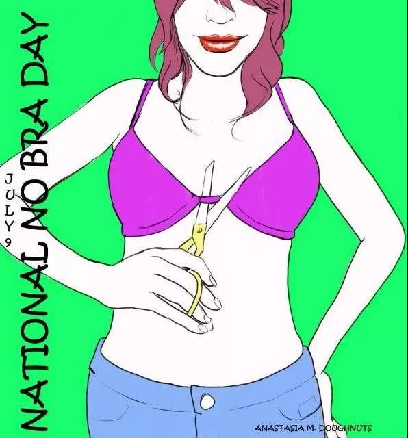 女性在7月9日不穿bra解放自己,此后每年7月9日定为【世界无胸罩日】