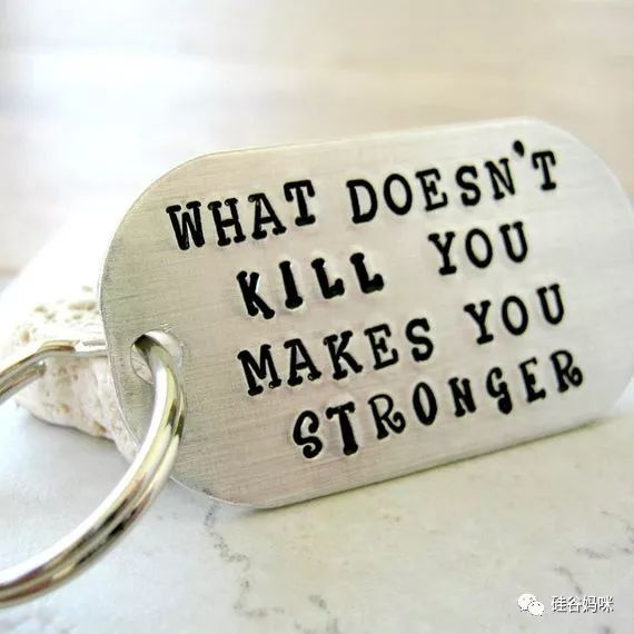 what doesnt kill you makes you stronger.