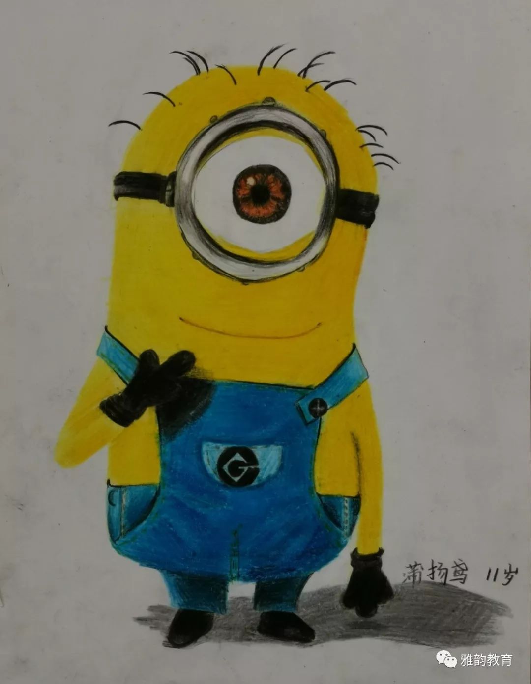 学生姓名:何奕霏 指导教师:冉丽《小黄人》学生姓名:汪兰芸 12岁 指导