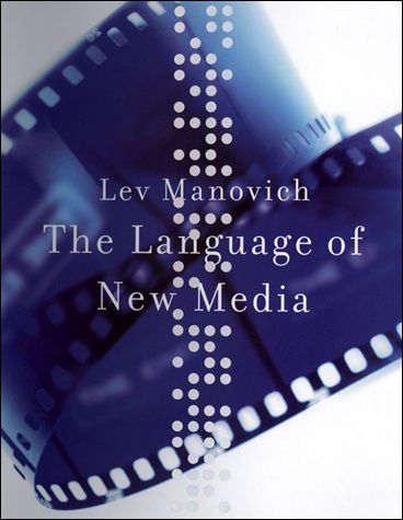 lev manovich, the language of new media (cambridge, ma: the mit