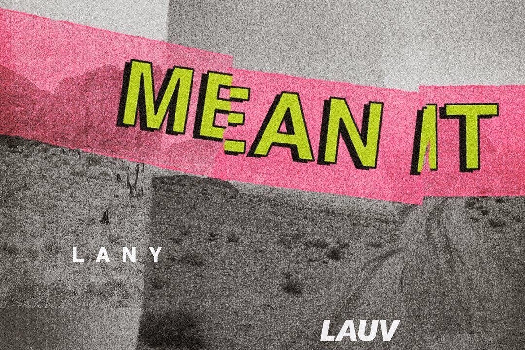 lauv x lany联手打造新单「mean it」mv上线,展非凡才华