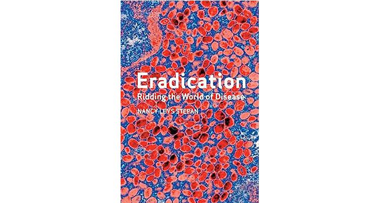 eradication(暂译《灭绝》)by nancy leys stepan作者对于"灭绝疾病"