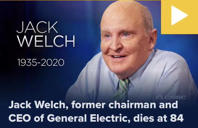 通用电气前董事长杰克韦尔奇去世曾称让没有能力的人滚蛋