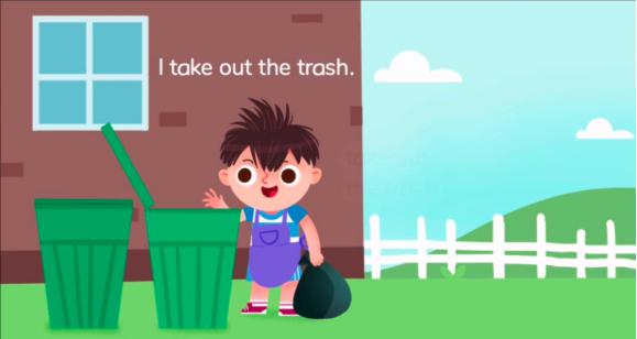 i take out the trash.我将垃圾扔到垃圾桶.i sweep the floor.