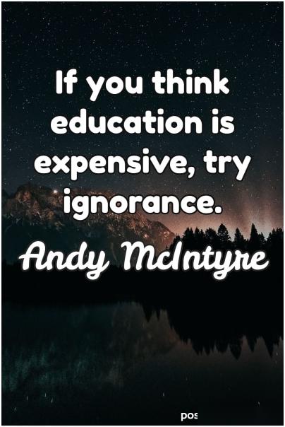 if you think education is expensive,try ignorance如果你觉得教育