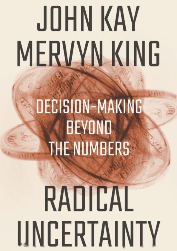 公众号推荐给大家一本书,书名是 《radical uncertainty—decision