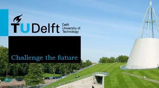 代尔夫特理工大学(technische universiteit delft)是荷兰历史最悠久