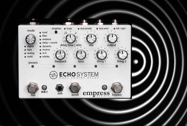 1的延迟效果器?empress echosystem